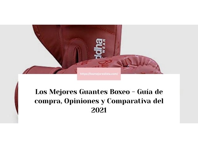 Los Mejores Guantes Boxeo - Guía de compra, Opiniones y Comparativa de 2022