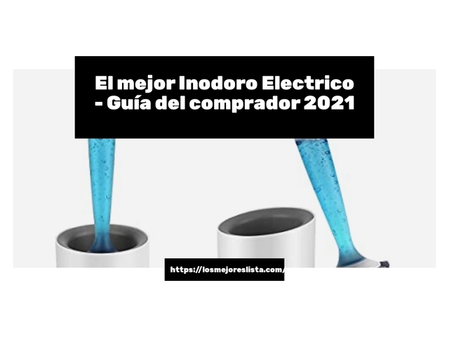 El mejor Inodoro Electrico - Guía del comprador 2021