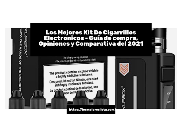 Los Mejores Kit De Cigarrillos Electronicos - Guía de compra, Opiniones y Comparativa de 2022