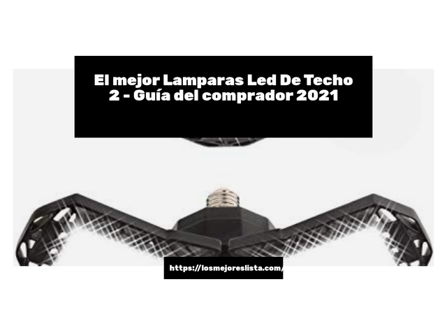 El mejor Lamparas Led De Techo 2 - Guía del comprador 2021