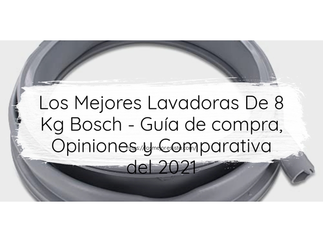 Los 10 Mejores Lavadoras De 8 Kg Bosch – Opiniones 2021