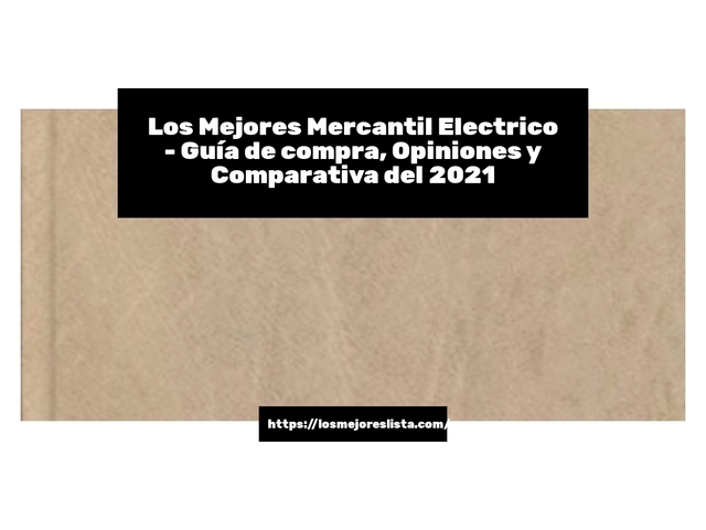 Los 10 Mejores Mercantil Electrico – Opiniones 2021