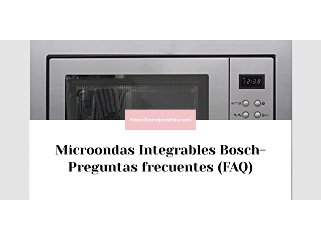 Microondas Integrables Bosch- Preguntas frecuentes (FAQ)