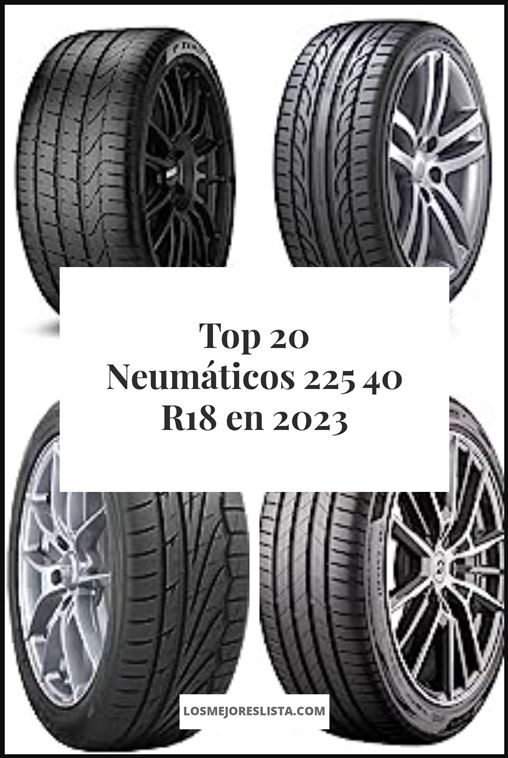 Neumáticos 225 40 R18 Buying Guide