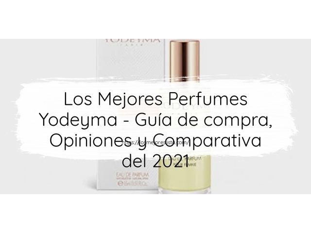 Los 10 Mejores Perfumes Yodeyma – Opiniones 2021