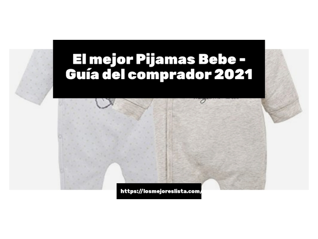 El mejor Pijamas Bebe - Guía del comprador 2021