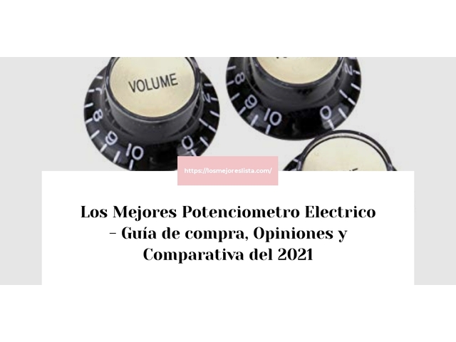 Los 10 Mejores Potenciometro Electrico – Opiniones 2021