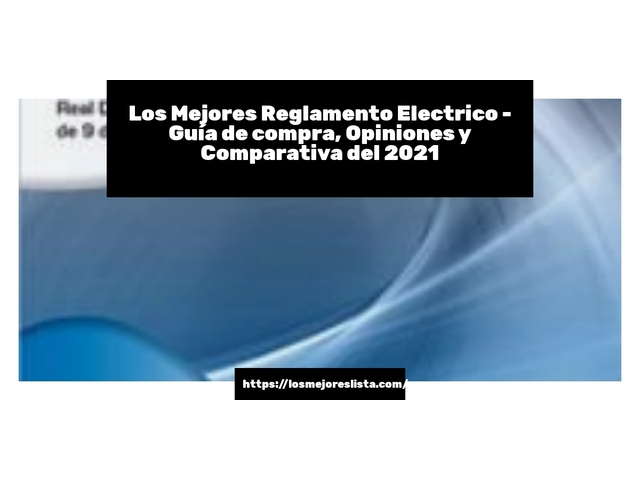 Los 10 Mejores Reglamento Electrico – Opiniones 2021