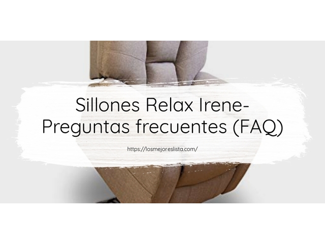 Sillones Relax Irene- Preguntas frecuentes (FAQ)