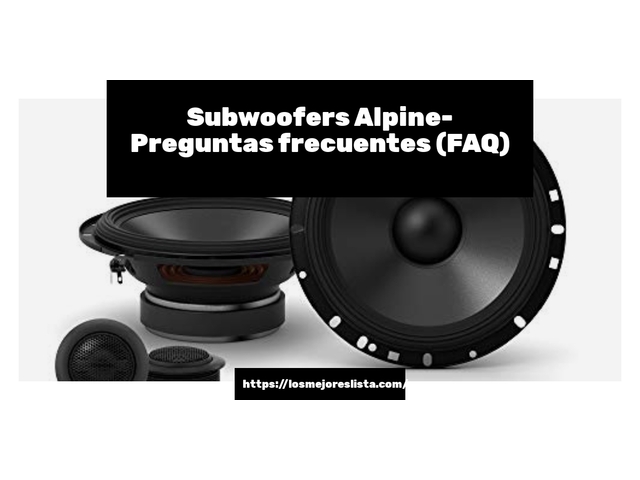 Subwoofers Alpine- Preguntas frecuentes (FAQ)