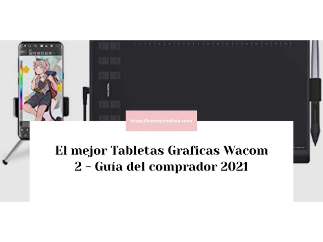 El mejor Tabletas Graficas Wacom 2 - Guía del comprador 2021
