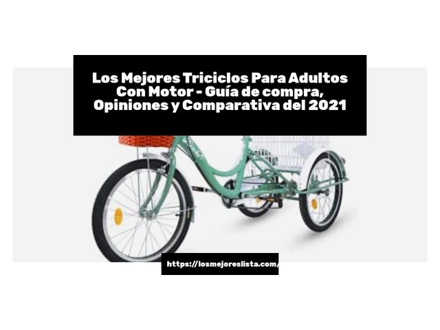 Los 10 Mejores Triciclos Para Adultos Con Motor – Opiniones 2021