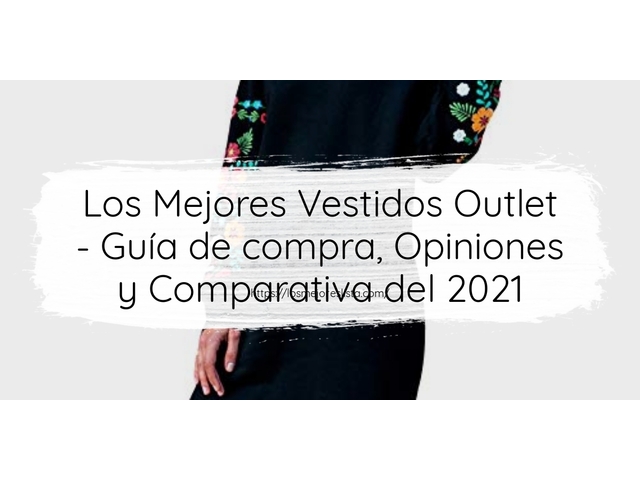 Los 10 Mejores Vestidos Outlet – Opiniones 2021