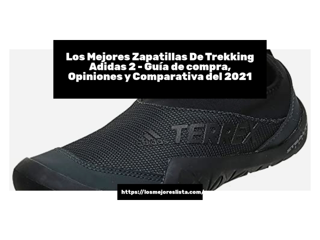Los 10 Mejores Zapatillas De Trekking Adidas 2 – Opiniones 2021