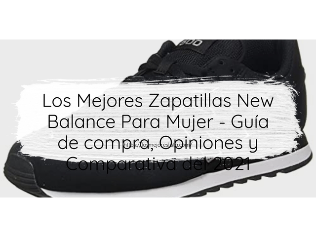 Los Mejores Zapatillas New Balance Para Mujer - Guía de compra, Opiniones y Comparativa de 2022