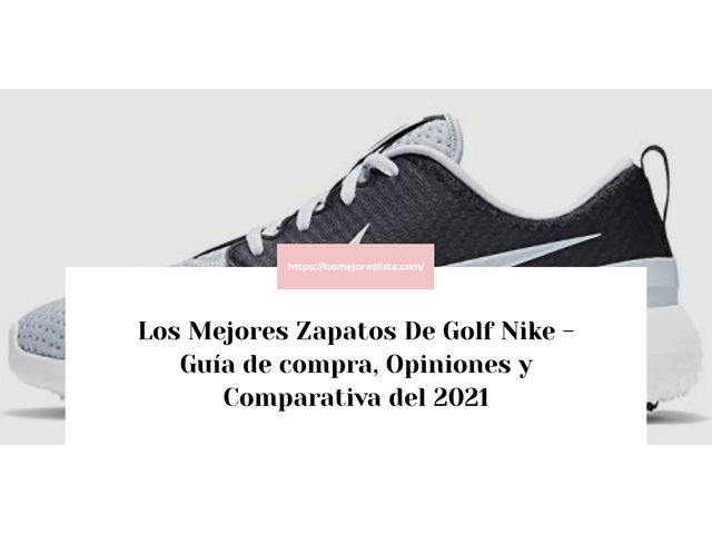 Los 10 Mejores Zapatos De Golf Nike – Opiniones 2021