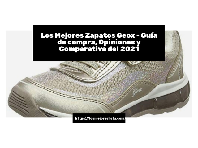 Los 10 Mejores Zapatos Geox – Opiniones 2021