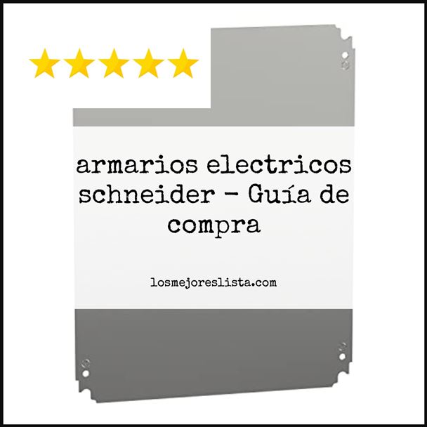 armarios electricos schneider - Buying Guide