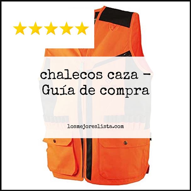 chalecos caza Buying Guide