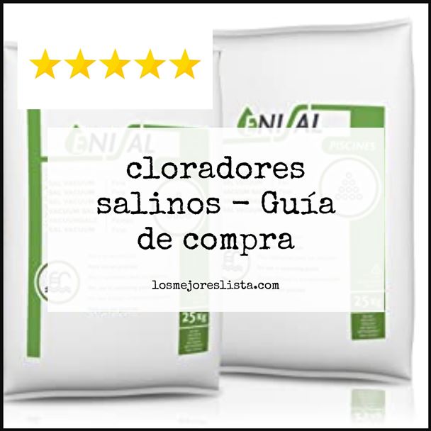 cloradores salinos - Buying Guide