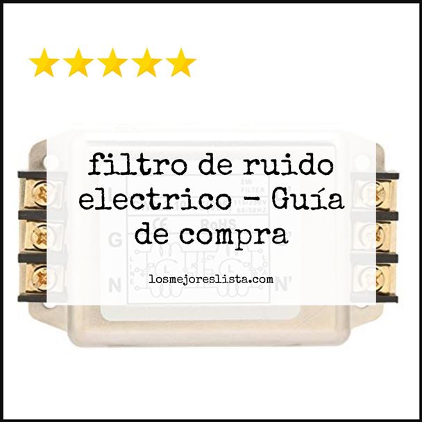 filtro de ruido electrico Buying Guide