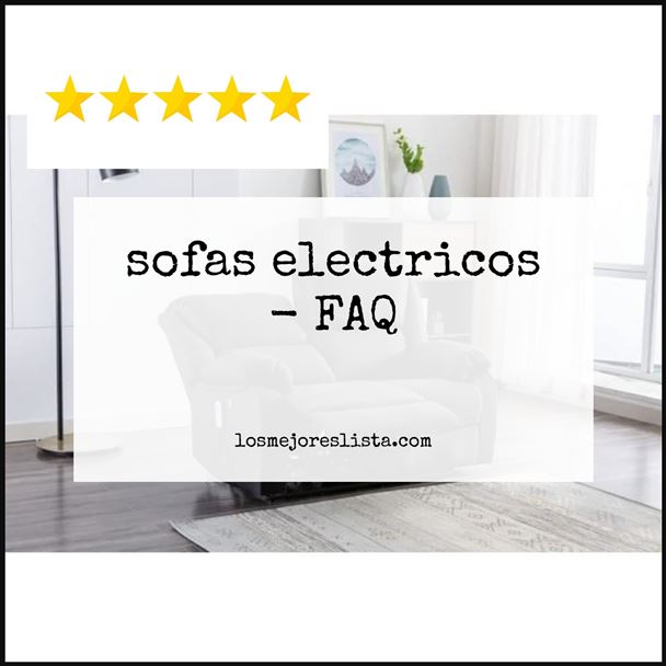 sofas electricos - FAQ