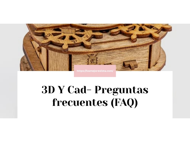 3D Y Cad- Preguntas frecuentes (FAQ)