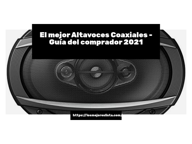 El mejor Altavoces Coaxiales - Guía del comprador 2021