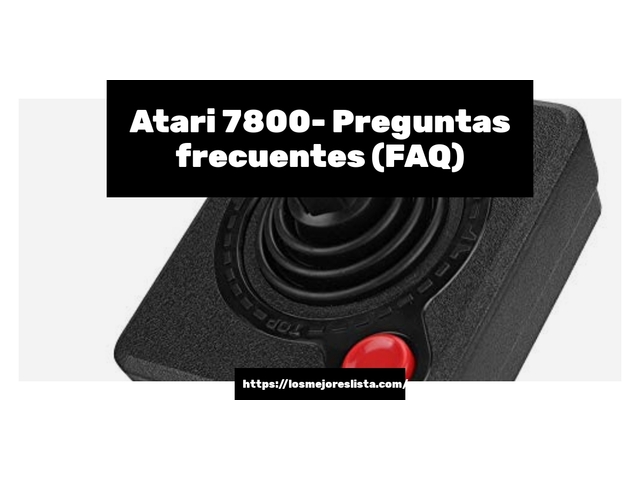 Atari 7800- Preguntas frecuentes (FAQ)