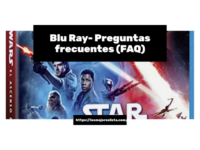 Blu Ray- Preguntas frecuentes (FAQ)