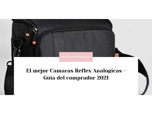 El mejor Camaras Reflex Analogicas - Guía del comprador 2021