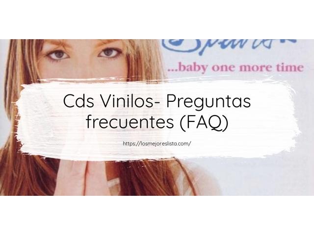Cds Vinilos- Preguntas frecuentes (FAQ)