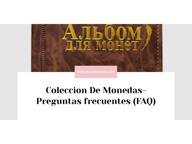 Coleccion De Monedas- Preguntas frecuentes (FAQ)
