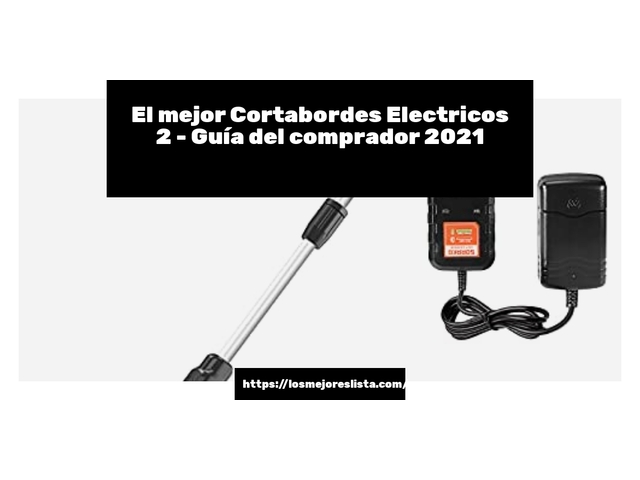 El mejor Cortabordes Electricos 2 - Guía del comprador 2021