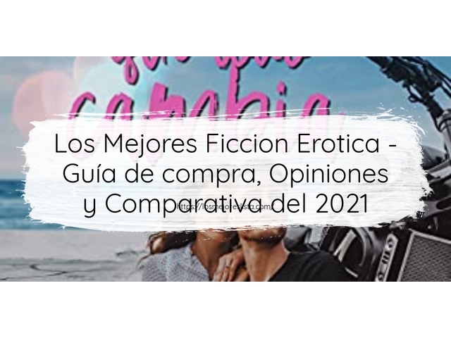 Los 10 Mejores Ficcion Erotica – Opiniones 2021