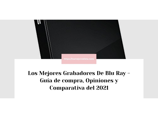 Los Mejores Grabadores De Blu Ray - Guía de compra, Opiniones y Comparativa de 2022