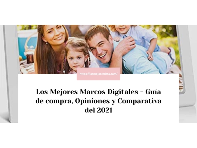 Los 10 Mejores Marcos Digitales – Opiniones 2021