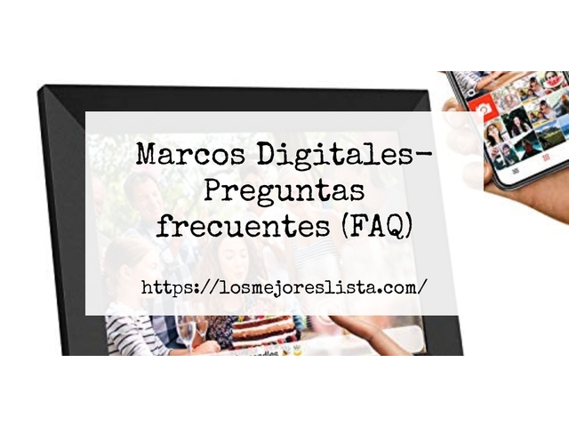 Marcos Digitales- Preguntas frecuentes (FAQ)