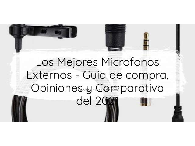 Los 10 Mejores Microfonos Externos – Opiniones 2021