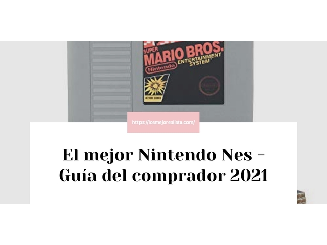 El mejor Nintendo Nes - Guía del comprador 2021