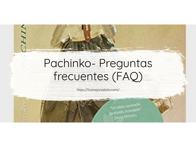 Pachinko- Preguntas frecuentes (FAQ)