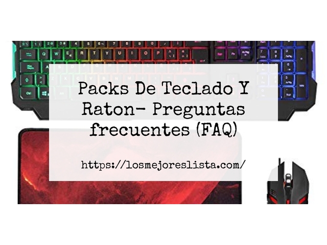 Packs De Teclado Y Raton- Preguntas frecuentes (FAQ)