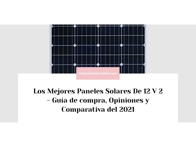 Los 10 Mejores Paneles Solares De 12 V 2 – Opiniones 2021