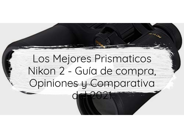 Los 10 Mejores Prismaticos Nikon 2 – Opiniones 2021