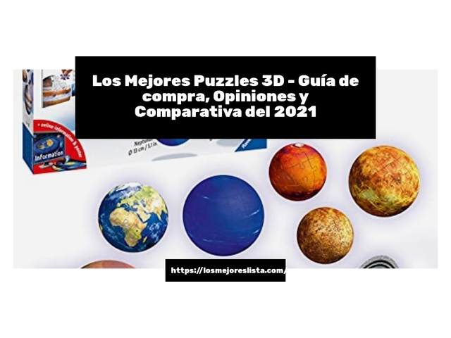 Los 10 Mejores Puzzles 3D – Opiniones 2021