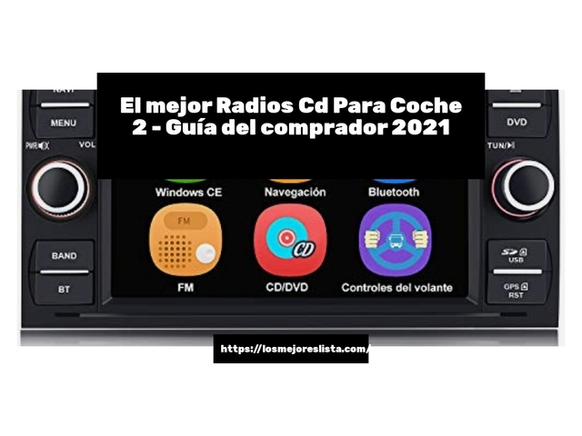 El mejor Radios Cd Para Coche 2 - Guía del comprador 2021