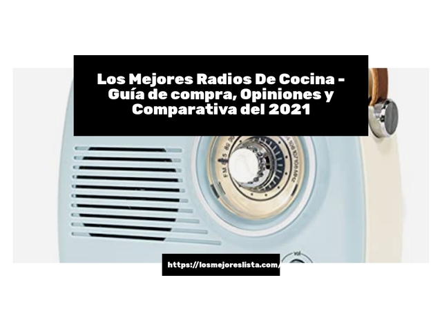 Los 10 Mejores Radios De Cocina – Opiniones 2021