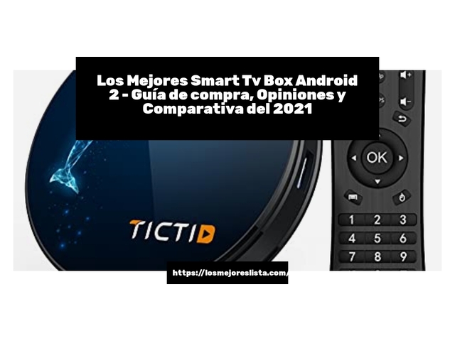 Los 10 Mejores Smart Tv Box Android 2 – Opiniones 2021