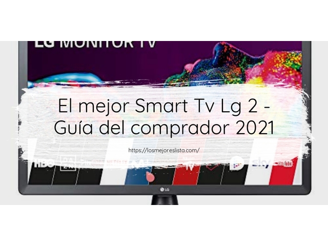 El mejor Smart Tv Lg 2 - Guía del comprador 2021
