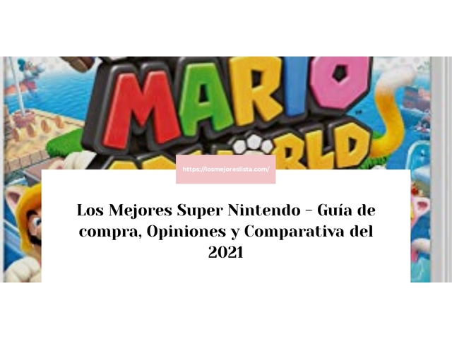 Los 10 Mejores Super Nintendo – Opiniones 2021